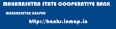 MAHARASHTRA STATE COOPERATIVE BANK  MAHARASHTRA NAGPUR    banks information 